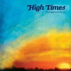 High Times Potser demà